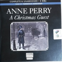 A Christmas Guest written by Anne Perry performed by Terrence Hardiman on CD (Unabridged)